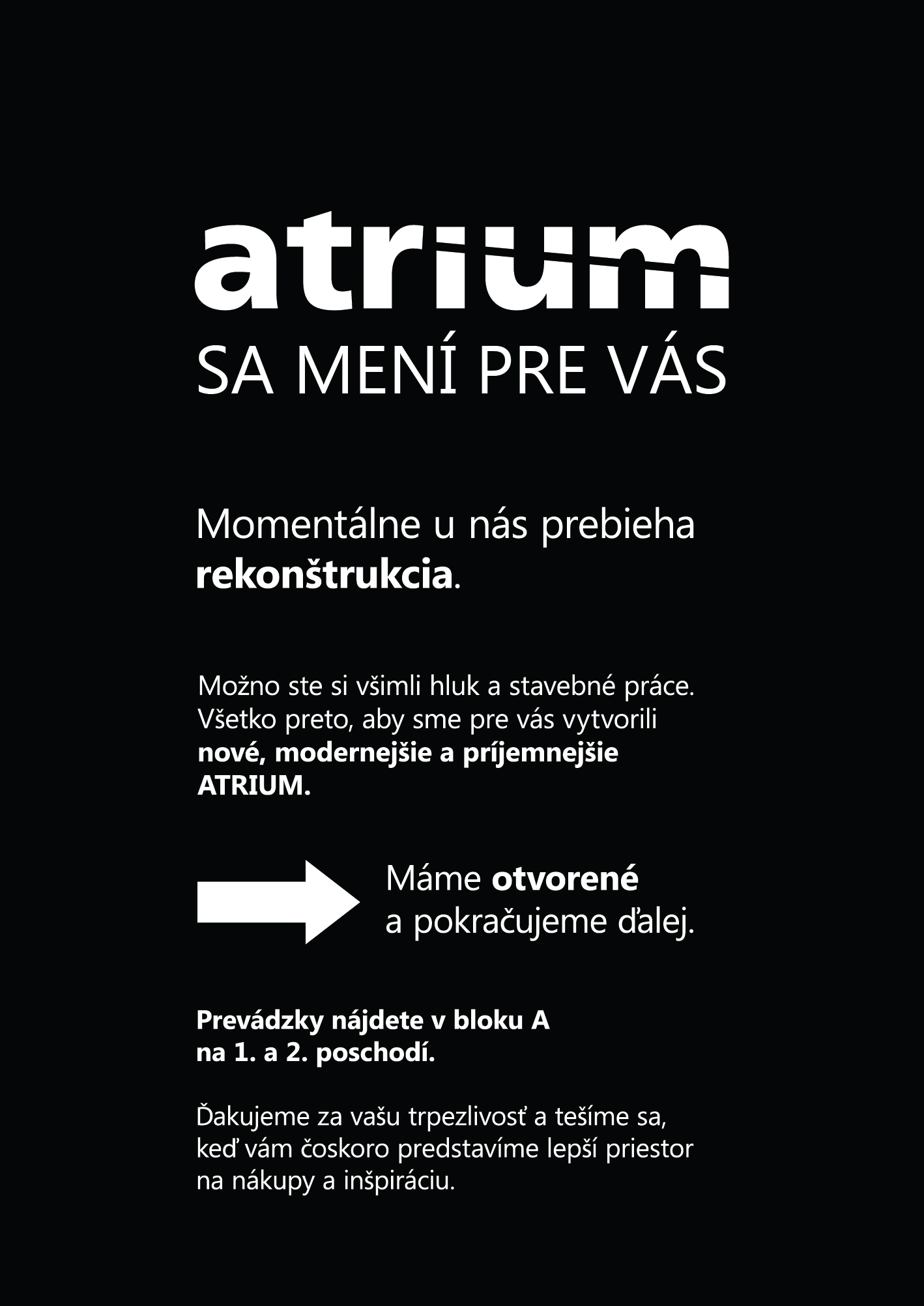 Oznam ATRIUM – rekonštrukcia a dočasná zmena otváracích hodín